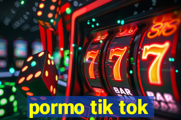 pormo tik tok